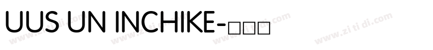 UUS UN INCHIKE字体转换